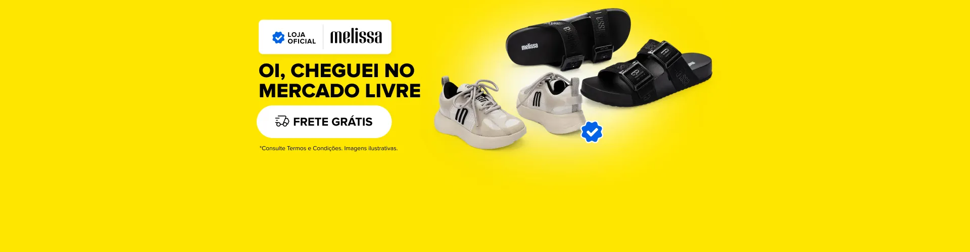 Loja Oficial. Melissa. Oi, cheguei no Mercado Livre. Frete grátis. Consulte os termos e condições.