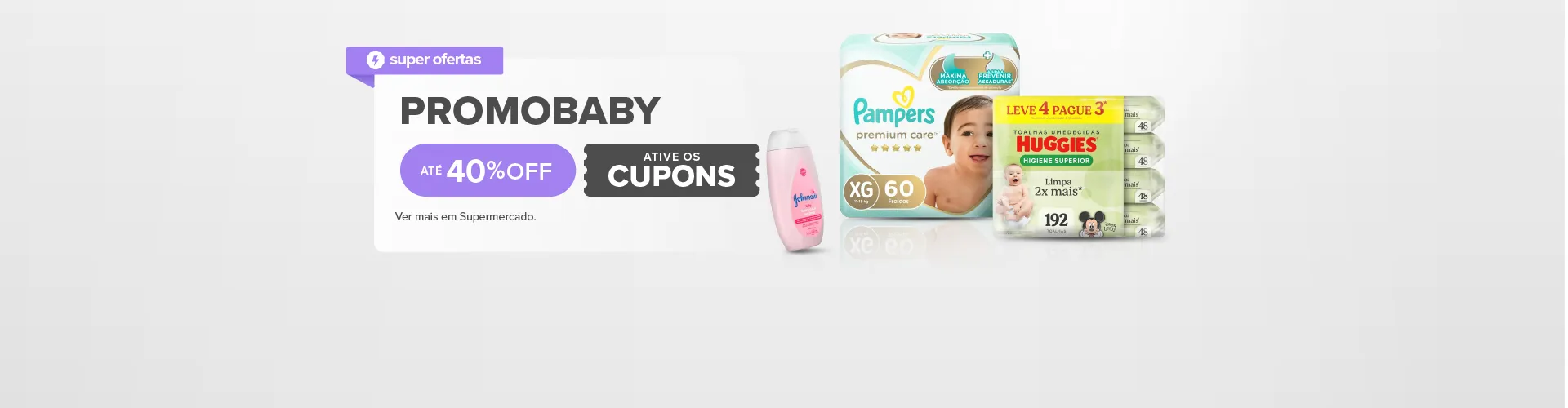 Super Ofertas. Promobaby. Até 40% off. Ative os cupons. Consulte termos e condições.